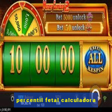 percentil fetal calculadora